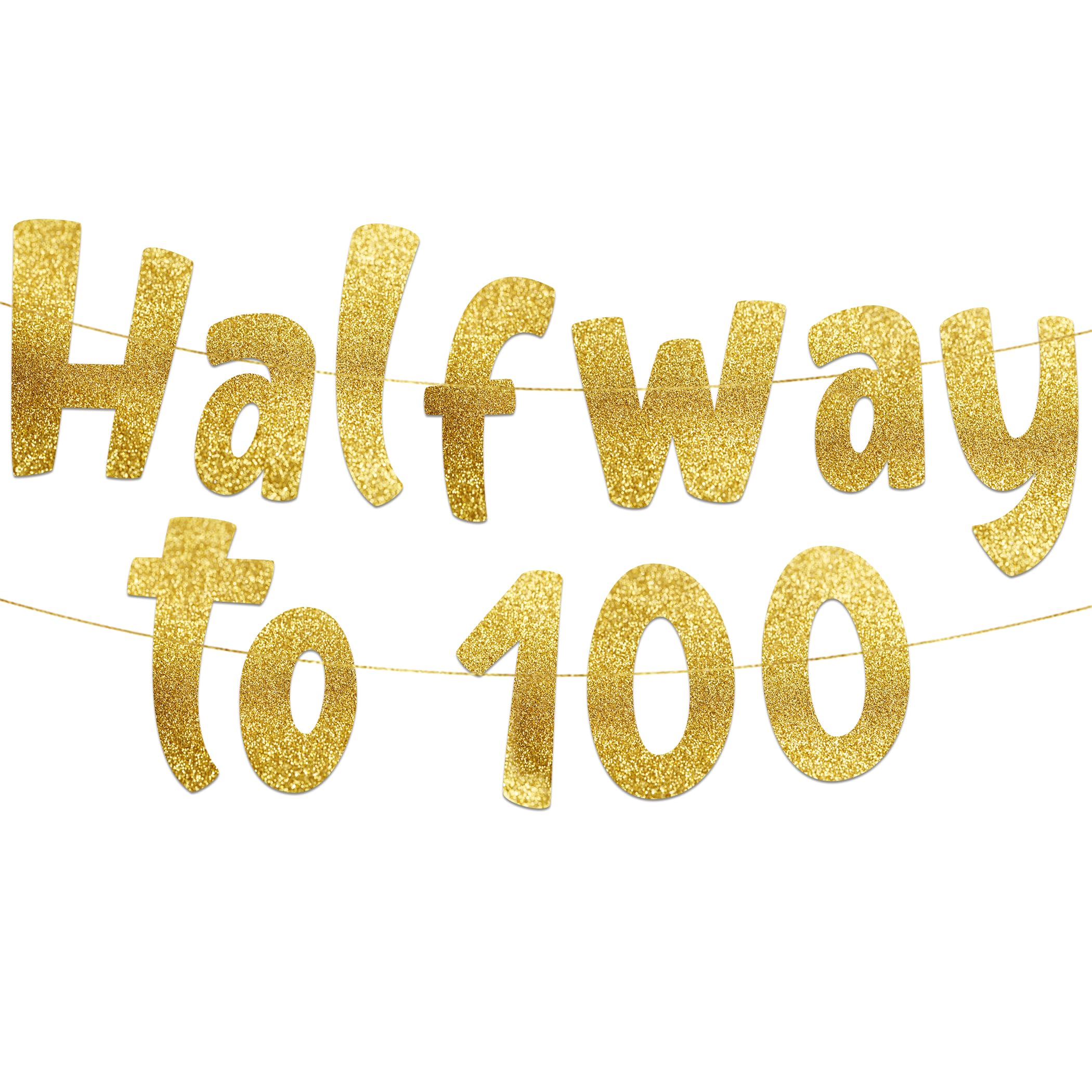 Halfway To 100 Gold Glitter Banner - Happy 50th Birthday Party Banner - 50th Birthday Party Decorations and Supplies - 50th Wedding Anniversary Decorations