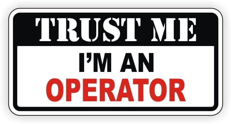 Stickers Decals Decorative Trust Me Im an Operator Hard Hat Sticker Toolbox Decal Forklift Crane Boom Funny