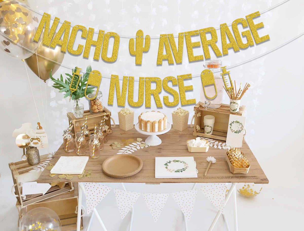 Nacho Average Nurse Banner, Congrats Nurse BSN/RN Grad Party Decorations, 2024 Nurse Medical School Graduation Decor, Congrats Grad Class of 2024 Nursing School Graduation Party Supplies