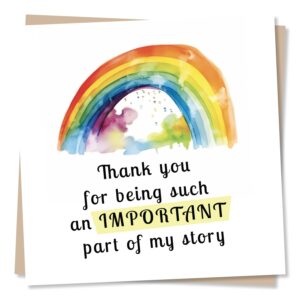 beautiful rainbow thank you for being such an important part of my story appreciation card for friends and family - made in uk