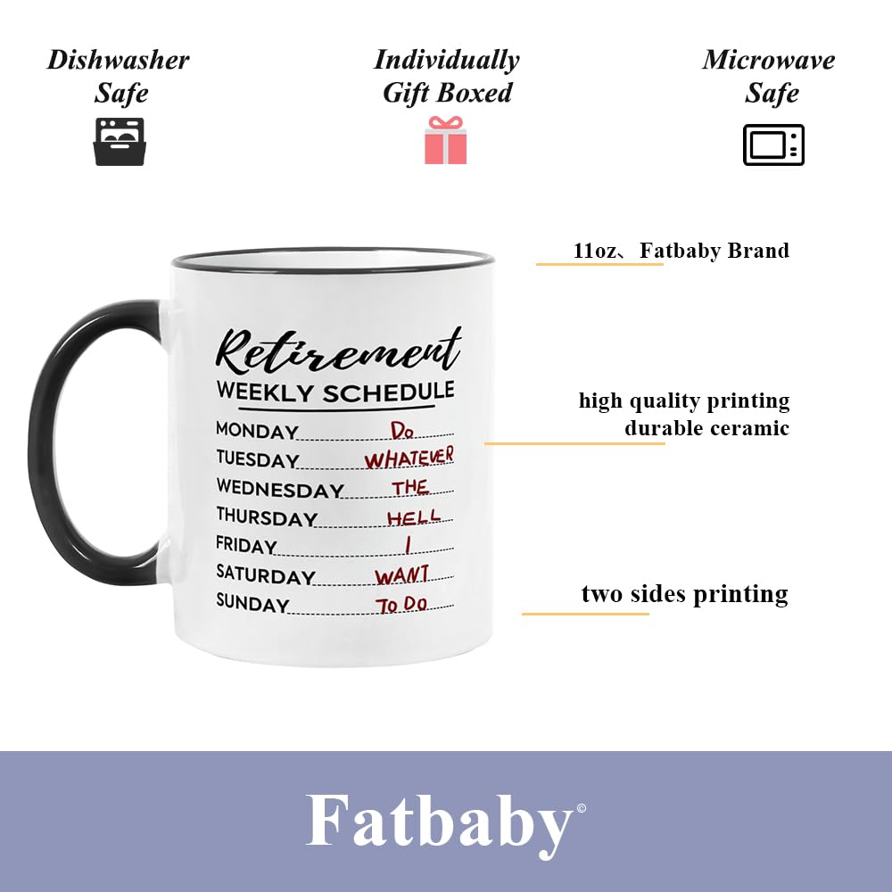 Fatbaby Funny Retirement Gifts For Women Men,Retirement Weekly Schedule Coffee Mug Gifts for Coworker Boss Office, Retired Calendar Mug for Dad Mom Friends Grandma Grandpa 11OZ