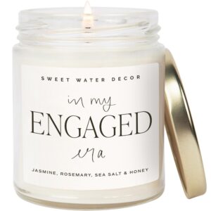 sweet water decor in my engaged era candle - jasmine, rosemary, sea salt, and honey scented candle - 9 oz soy candle in clear jar with 40+ hours burn time - engagement and bridal shower gifts for her