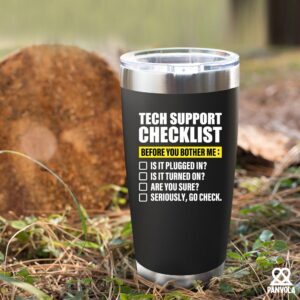 Panvola Tech Support Checklist Technical Support Gifts Computer Programmer Vacuum Insulated Tumbler Travel Mug 20 oz Black