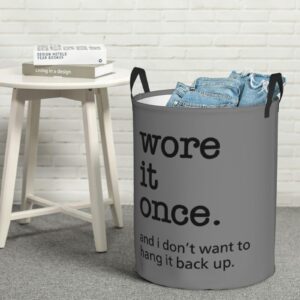 Wore It Once Don't Want to Hang It Back up Laundry Hamper with Durable Handle Waterproof Collapsible Laundry Basket Circular Dirty Clothes Storage Basket for Bedroom Bathroom and Nursery