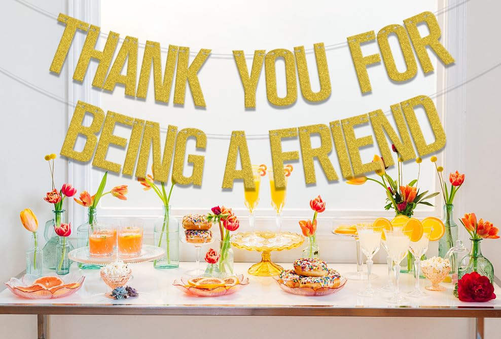 Gold Thank You for Being A Friend Banner,Thank You Banner, Friends Birthday Anniversary Party Supplies