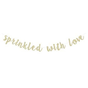 gold glitter sprinkled with love banner for baby shower bridal shower gender reveal party paper sign dessert bar bunting