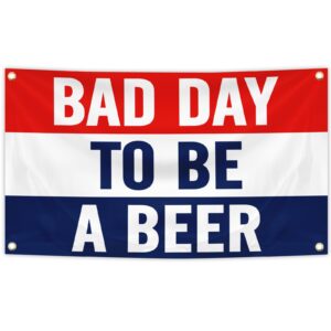 bad day to be a beer flag banner 3x5 feet tapestry with 4 brass grommets for college dorm room man cave frat wall outdoor indoor decor