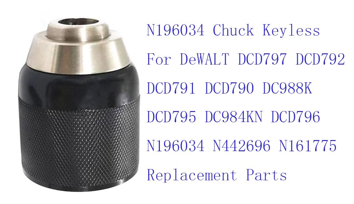 N196034 Chuck Keyless For DeWALT DCD797 DCD792 DCD791 DCD790 DC988K DCD795 DC984KN DCD796 N196034 N161775 N442696