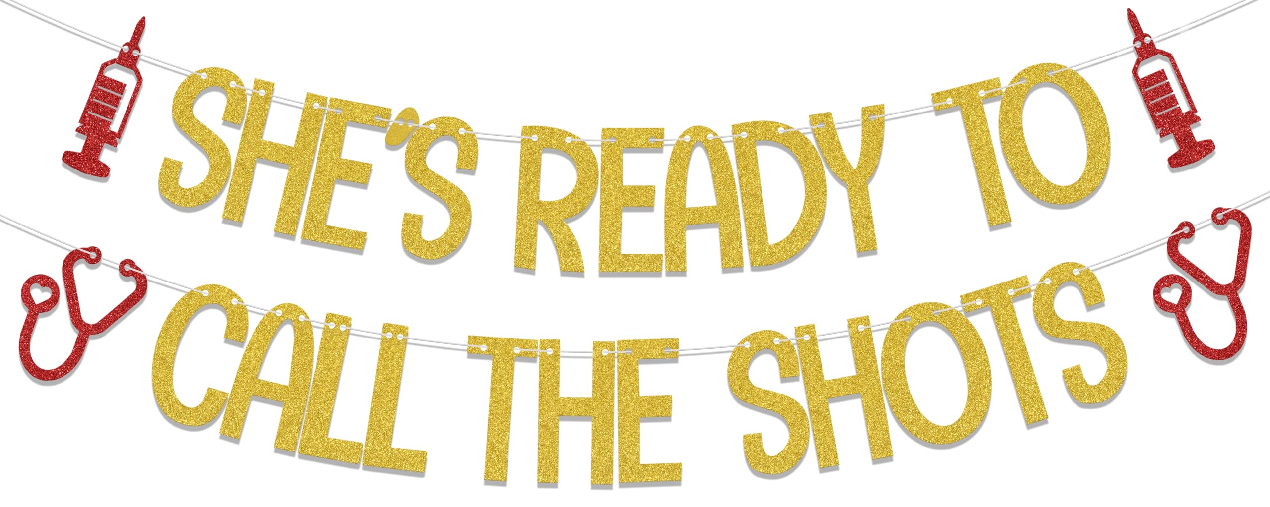 She's Ready to Call the Shots Banner, Congrats Nurse/Big BSN Energy, Nurses Call The Shots, Nurse Graduation Party Decorations, Nursing School Grad Party Decor Supplies Gold Red