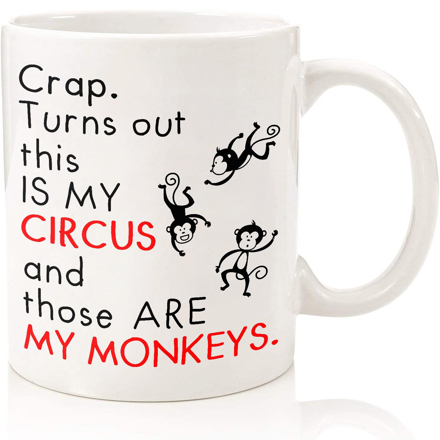 Crap Turns Out This Is My Circus Mug These Are My Monkeys Funny Mom Mugs - Best Birthday Gifts for Mom, Mother, Boss – Funny Christmas Gifts For Mom from Daughter Son – Funny Coffee Mug For Mom 11oz