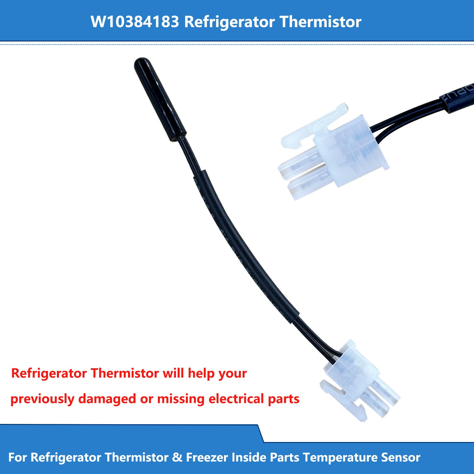 OEM W10384183 Refrigerator Thermistor For Whirlpool WPW10384183 Thermistor Compatible with W10384183CM AP6020677 2118228 PS11753996