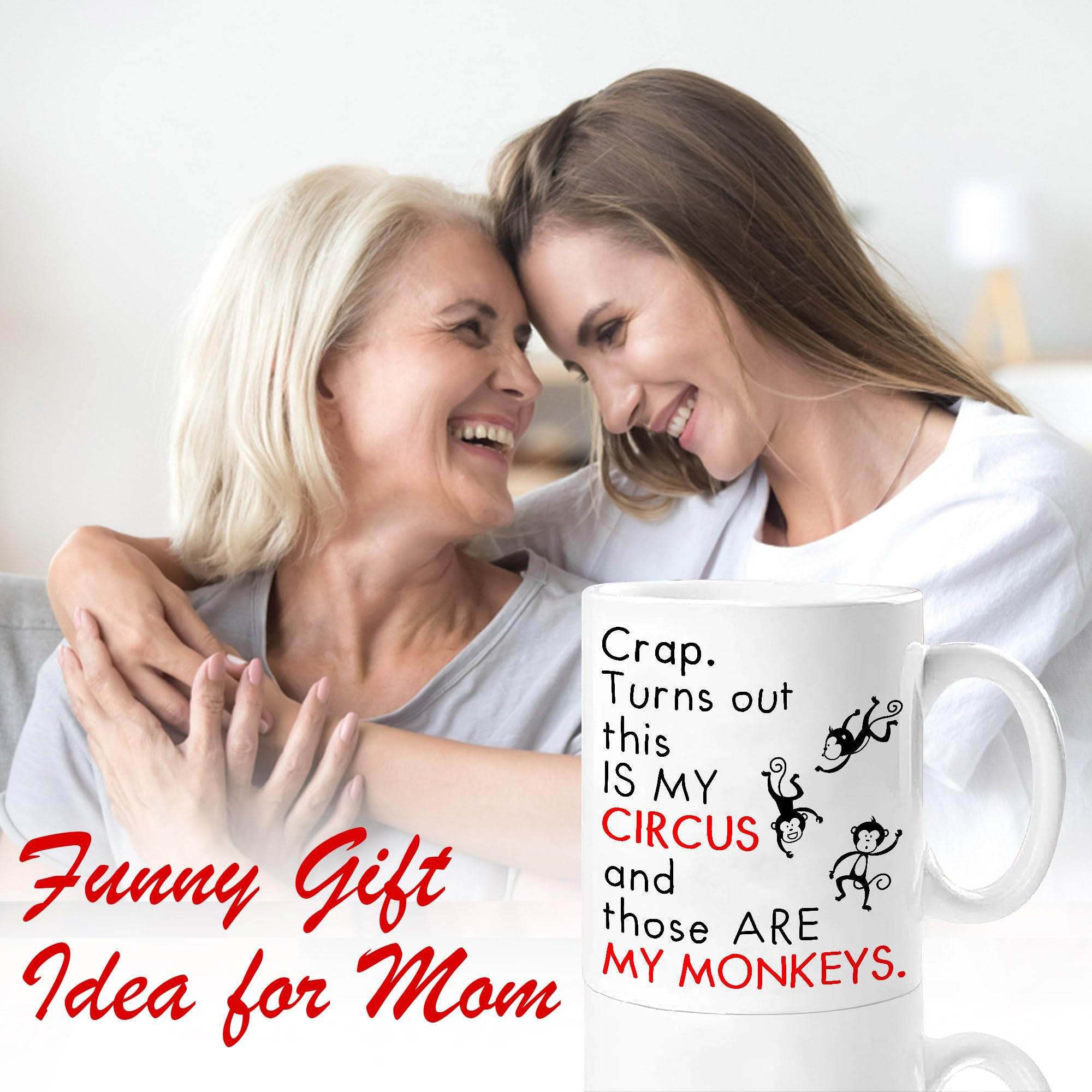 Crap Turns Out This Is My Circus Mug These Are My Monkeys Funny Mom Mugs - Best Birthday Gifts for Mom, Mother, Boss – Funny Christmas Gifts For Mom from Daughter Son – Funny Coffee Mug For Mom 11oz