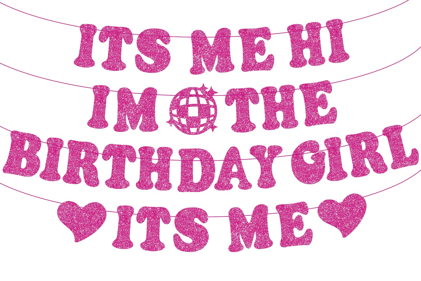 Pre-Strung Its Me Hi Im the Birthday Girl Its Me Banner, NO-DIY Popular Singer Happy Birthday Banner Hot Pink Glitter Birthday Decorations Banner for Fans Girls Women Birthday Party