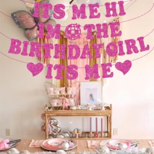 Pre-Strung Its Me Hi Im the Birthday Girl Its Me Banner, NO-DIY Popular Singer Happy Birthday Banner Hot Pink Glitter Birthday Decorations Banner for Fans Girls Women Birthday Party