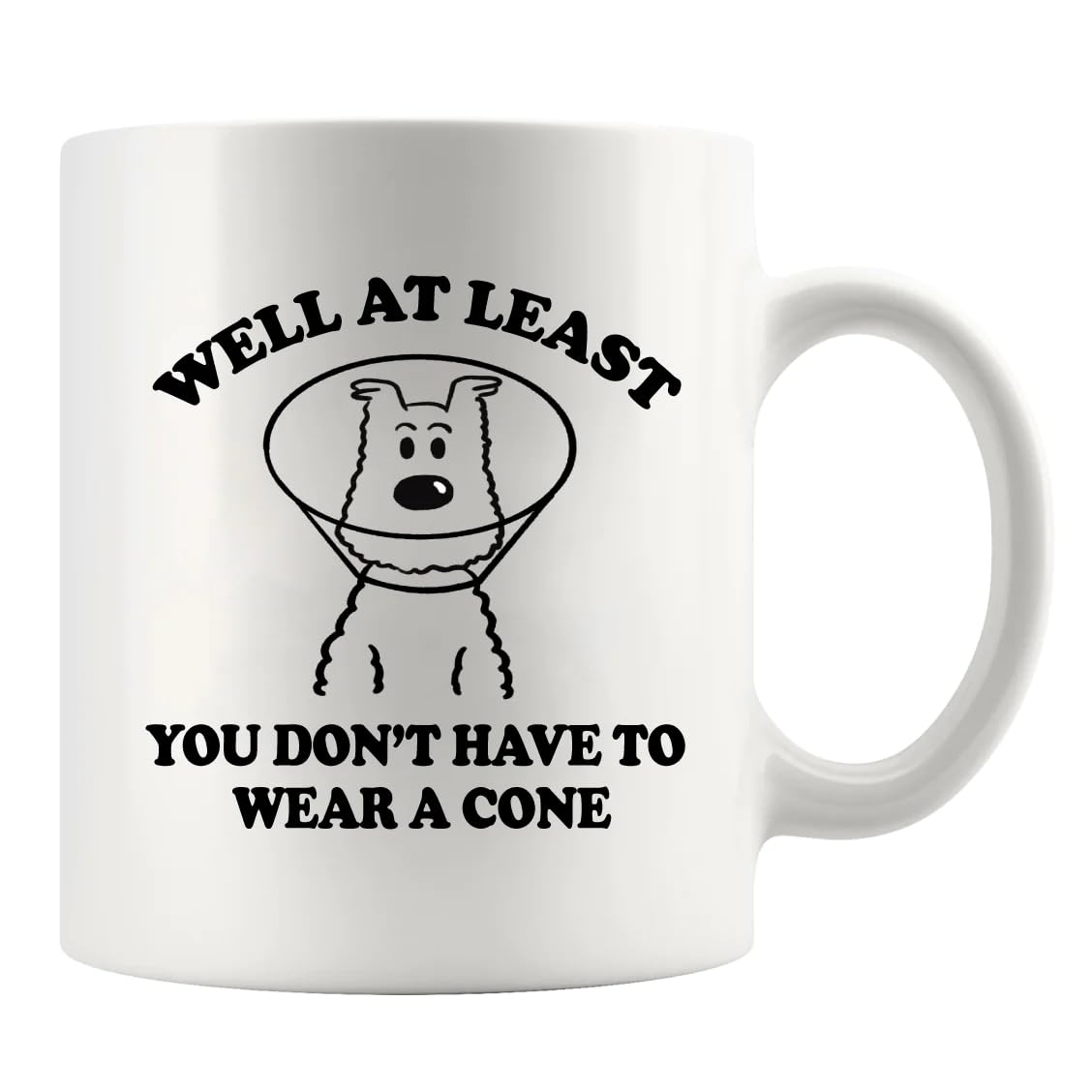 Well At Least You Don’t Have To Wear A Cone Get Well Soon Gifts For Women After Surgery Men Recovery Gifts From Friends Feel Better Get Well Ceramic Mug (White, 11 oz)