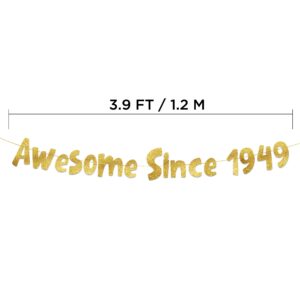 Awesome Since 1949 Gold Glitter Banner - 75th Birthday and Anniversary Party Decorations