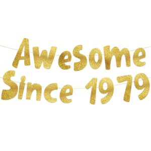 awesome since 1979 gold glitter banner - 45th birthday and anniversary party decorations