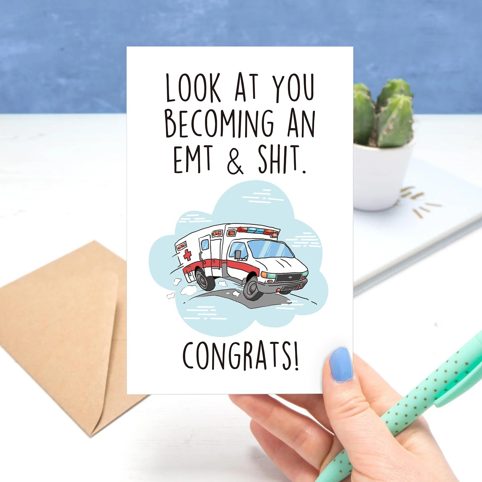 Funny Congrats Card for Emergency Services Graduate, Congratulations Card for Him Her, New EMT Graduation Card, Look At You Becoming an EMT and Shit