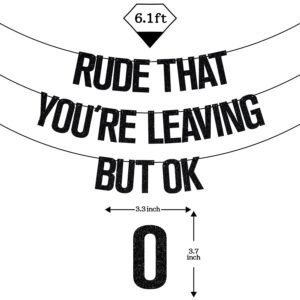 Rude That You're Leaving But OK Banner, Coworker Leaving Decorations, Graduation/Retirement/Goodbye/Farewell Party Decorations Black Glitter