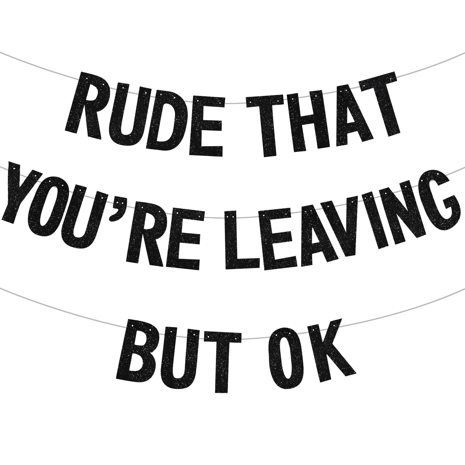 BEISHIDA Black Rude that You're Leaving but ok Banner,Pre-Strung Coworker Leaving Banner,Glitter Retirement Going Away Goodbye Party Decorations, Graduation Party Supplies (No DIY）