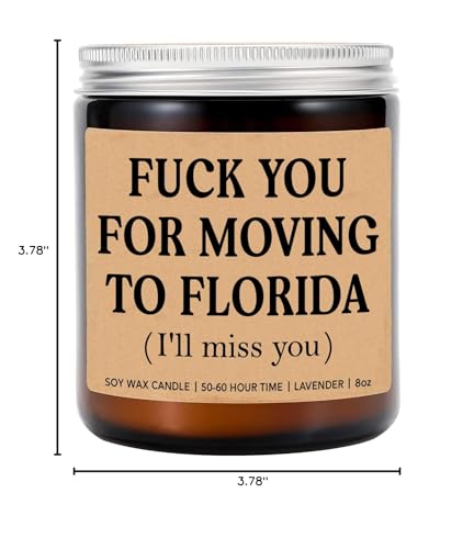 LissiArt97 F*Ck You for Moving to Florida Candle - Funny Moving Away Candle - Florida New Homeowner Gift - Transferred Work to Florida - New State Gift - Miss You Candle - Lavender Soy Candle 8Oz