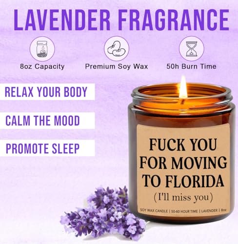 LissiArt97 F*Ck You for Moving to Florida Candle - Funny Moving Away Candle - Florida New Homeowner Gift - Transferred Work to Florida - New State Gift - Miss You Candle - Lavender Soy Candle 8Oz