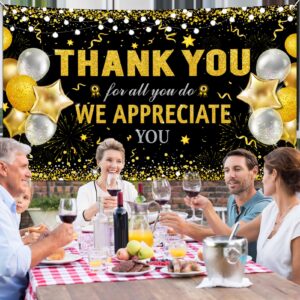 HOWAF Thank You for All You Do Banner, Employee Appreciation Banner for Staff Teachers Doctors Appreciation Party Decoration, We Appreciate You Backdrop Banner,Black and Gold, 72.8" x 43.3"