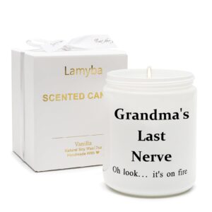 lamyba grandma candle gifts for grandmother from granddaughter grandson, funny cool mother’s day present vanilla scented soy candle - grandma’s last nerve oh look it’s on fire