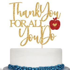 thank you for all you do cake topper, we appreciate you decorations, teacher/nurse/doctor appreciation graduation party decorations, gold glitter