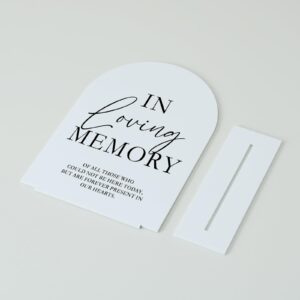 Acrylic In Loving Memory Sign with Stand- 5"x7" White Arch Acrylic Wedding Memory Sign and Base,1/8" Thick | Modern Calligraphy Black Lettering Acrylic Table Sign for Wedding & Party