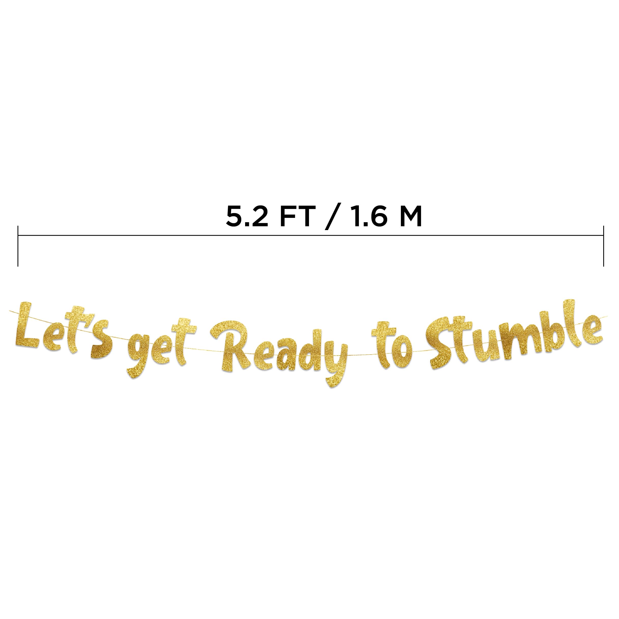 Let's Get Ready To Stumble Gold Glitter Banner - Funny Bachelorette and Bachelor Party Decorations - 21st - 25th - 30th Vegas Party Banner