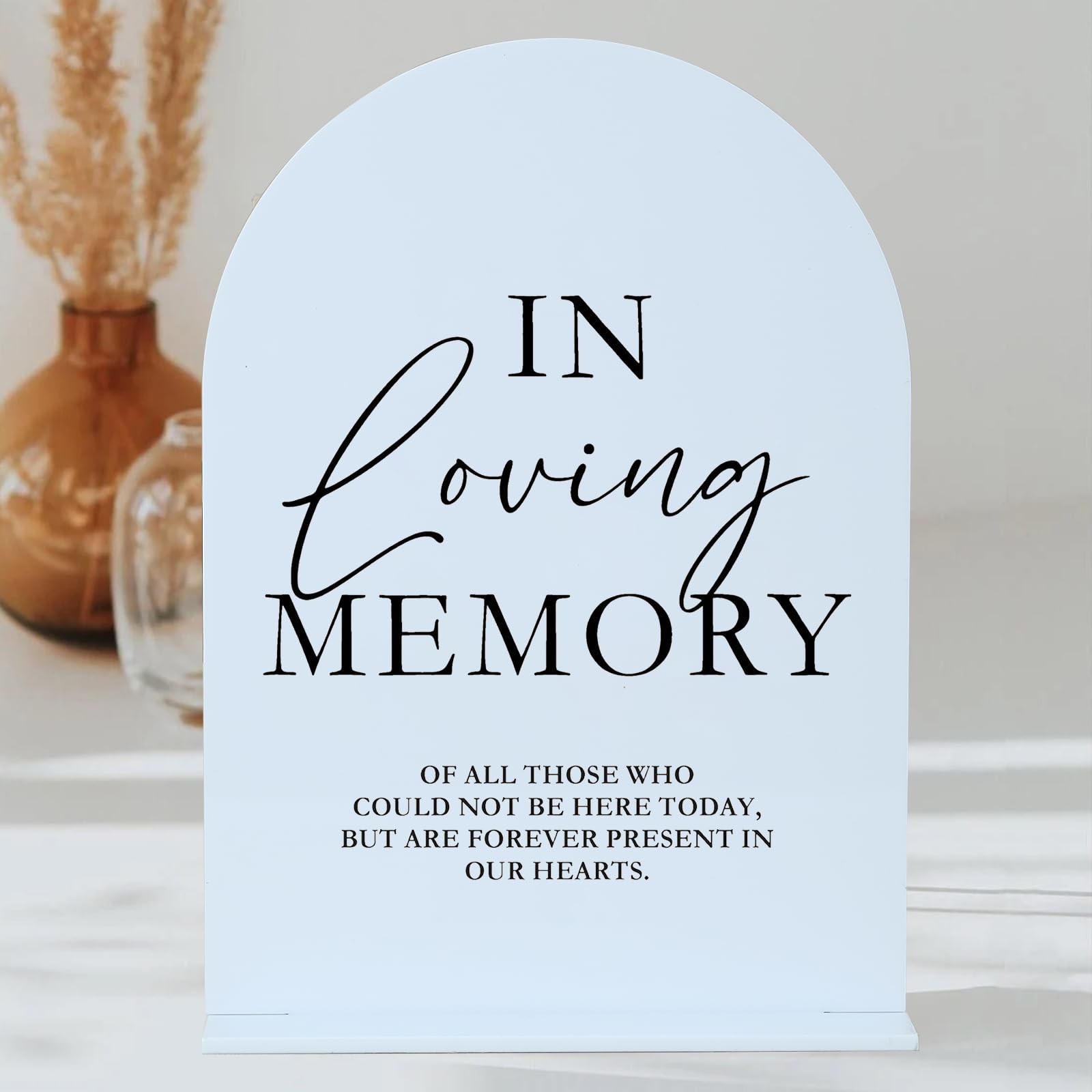 Acrylic In Loving Memory Sign with Stand- 5"x7" White Arch Acrylic Wedding Memory Sign and Base,1/8" Thick | Modern Calligraphy Black Lettering Acrylic Table Sign for Wedding & Party