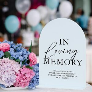 Acrylic In Loving Memory Sign with Stand- 5"x7" White Arch Acrylic Wedding Memory Sign and Base,1/8" Thick | Modern Calligraphy Black Lettering Acrylic Table Sign for Wedding & Party