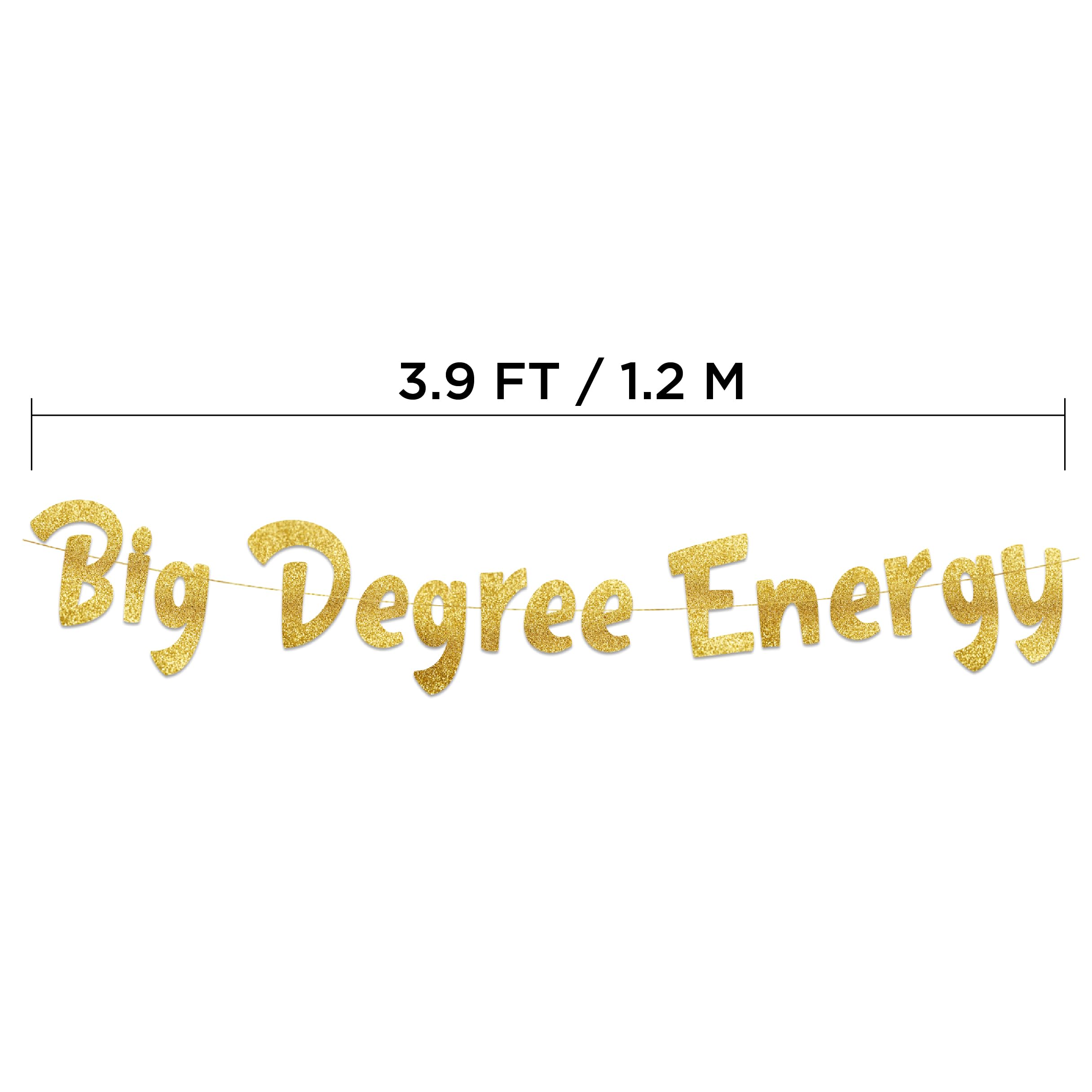 Big Degree Energy Gold Glitter Banner - Graduation Party Favors and Supplies