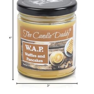 W.A.P. - Waffles and Pancakes - Waffles and Pancakes with Syrup and Butter Scented - Funny 6 Oz Jar Candle - 40 Hour Burn Time WAP