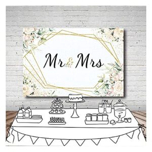 Mr & Mrs White Floral Bridal Shower Backdrop Mr Mrs Wedding Theme Photo Backgrounds 7x5ft Wedding Bride to Be Engagement Photography Backdrops Prom Party Banner Decor Party Banner Photo Booth Prop