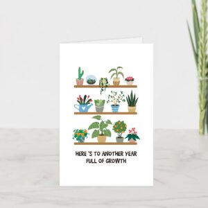 Happy Birthday Card, Plant Card, Here is to Another Year Full Of Growth, Plant Lover Birthday