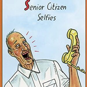 Pictura Senior Citizen Selfies Humorous / Funny Birthday Card