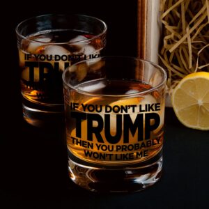 Patriots Cave If You Don't Like Trump Then You Probably Won't Like Me | 11 oz Bourbon Whiskey Rock Glass | Trump 2024 Whiskey Tasting Glasses For Men | Gifts For Men | Made In USA