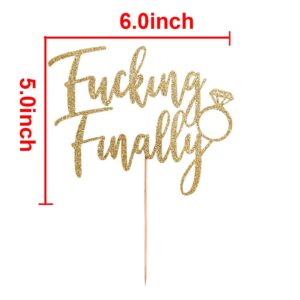 Fucking Finally with Diamond Ring Cake Topper, Funny Wedding Engagement Bridal Shower Bachelorette Party Decorations, Gold Glitter