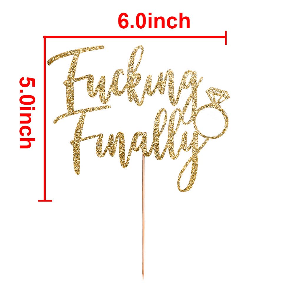 Fucking Finally with Diamond Ring Cake Topper, Funny Wedding Engagement Bridal Shower Bachelorette Party Decorations, Gold Glitter