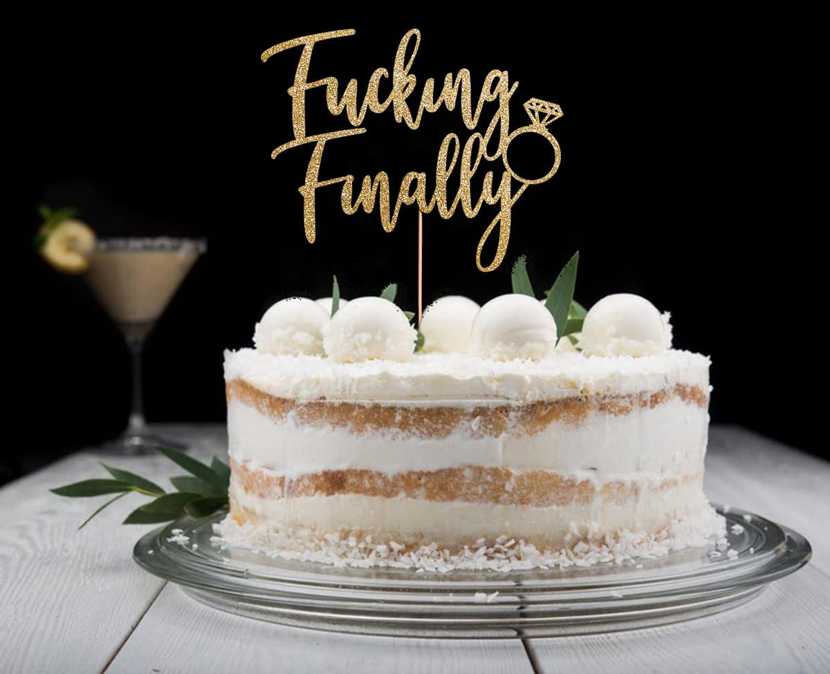 Fucking Finally with Diamond Ring Cake Topper, Funny Wedding Engagement Bridal Shower Bachelorette Party Decorations, Gold Glitter