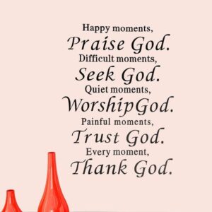 Maydahui Scripture Wall Stickers Bible Verse Wall Decals (17x23 Inch) Happy Moments Praise God Difficult Moments Seek God Stickers for Living Room Office Home Decor