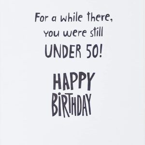 Greeting Card For A While There You Were Still Under 50 - Funny Happy 50th Birthday