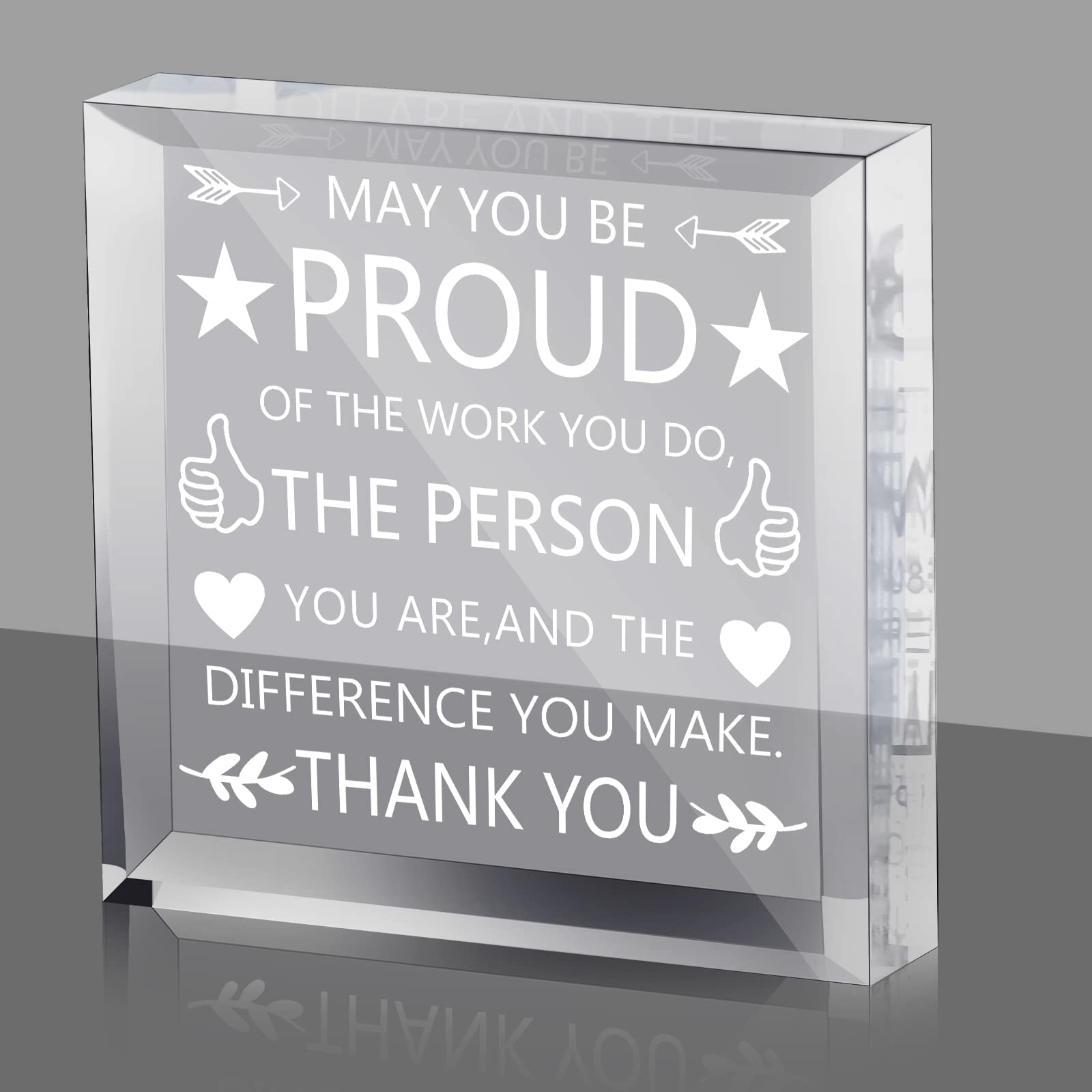 Yookeer Coworker Gift Acrylic Thank You Gift Employee Appreciation Gift for May You Be Proud of the Work You Do Sign for Retirement Goodbye Farewell Inspirational Paperweight Keepsake (Square Style)