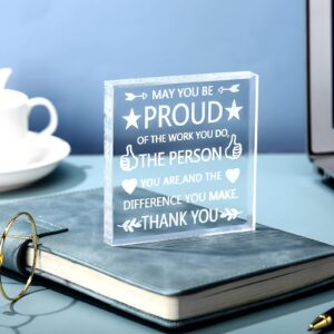 Yookeer Coworker Gift Acrylic Thank You Gift Employee Appreciation Gift for May You Be Proud of the Work You Do Sign for Retirement Goodbye Farewell Inspirational Paperweight Keepsake (Square Style)