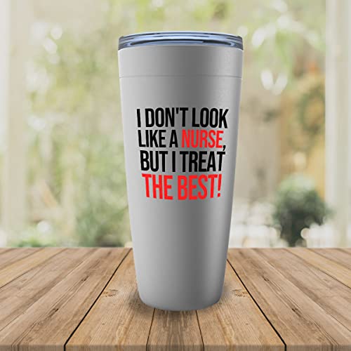 Nurse Stainless Edition Viking Tumbler 20oz - I don't look like - Labor Clinical Certified Nursing Assistant Surgical Emergency Oncology Practitioner