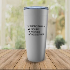 Nurse Stainless Edition Viking Tumbler 20oz - The Requirements - Labor Clinical Certified Nursing Assistant Surgical Emergency Oncology Practitioner