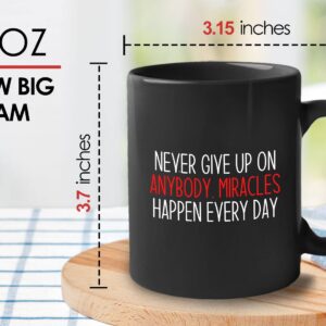 Bubble Hugs Nurse Coffee Mug 11oz Black - Never give up - Labor Clinical Certified Nursing Assistant Surgical Emergency Oncology Practitioner