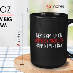 Bubble Hugs Nurse Coffee Mug 15oz Black - Never give up - Labor Clinical Certified Nursing Assistant Surgical Emergency Oncology Practitioner